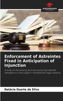 Enforcement of Astreintes Fixed in Anticipation of Injunction