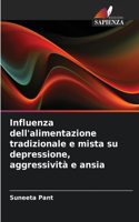 Influenza dell'alimentazione tradizionale e mista su depressione, aggressività e ansia