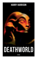 DEATHWORLD (SF Novel)