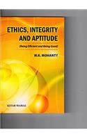 Ethics, Integrity and Aptitude (Being Efficient and Being Good)