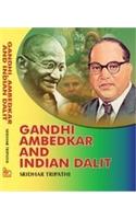 Gandhi Ambedkar And Indian Dalit