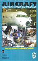Aircraft Inspection, Repair & Alterations Acceptable Methods, Techniques & Practices