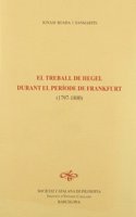 El treball de Hegel durant el periode de Frankfurt : 1797-1800