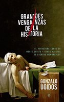 Grandes venganzas de la historia: El verdadero conde de Monte Cristo y otros ajustes de cuentas memorables