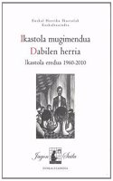 IKASTOLA MUGIMENDUA, DABILEN HERRIA: Ikastola eredua 1960-2010 (Jagon) (Basque Edition)