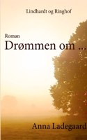 Drømmen om...
