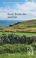 Gruel, Bread, Ale and Fish