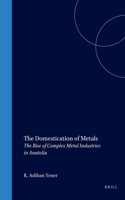 Domestication of Metals