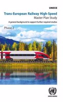 Trans-European railway high-speed: master plan study, Phase 2, a general background to support further required studies