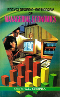 Encyclopaedic Dictionary of Managerial Economics (A-I)