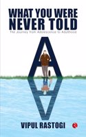 What You Were Never Told