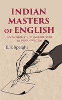 Indian Masters of English: An Anthology of English Prose by Indian Writers [Hardcover]