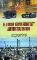 Relationship Between Productivity And Industrial Relations
