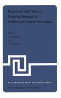 Dynamical and Chemical Coupling Between the Neutral and Ionized Atmosphere