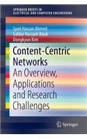 Content-Centric Networks: An Overview, Applications and Research Challenges