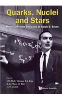 Quarks, Nuclei and Stars: Memorial Volume Dedicated for Gerald E Brown