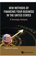 New Methods of Financing Your Business in the United States: A Strategic Analysis