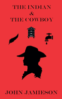 Indian and The Cowboy