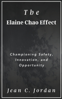 The Elaine Chao Effect: Championing Safety, Innovation, and Opportunity