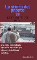 La storia del papato e l'eredità dei papi.