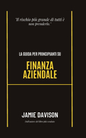 La guida per principianti sulla finanza aziendale