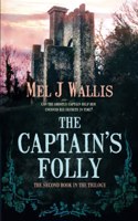 The Captain's Folly: Can the Ghostly Captain Help Her Uncover His Secrets in Time?(2 The Captain Trilogy)