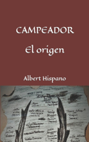 Campeador El origen