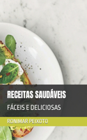 Receitas Saudáveis: Fáceis E Deliciosas