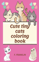 Cute tiny cats coloring book