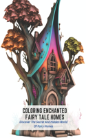 Coloring Enchanted Fairy Tale Homes