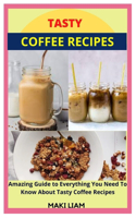 Tasty Coffee Recipes