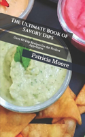 The Ultimate Book of Savory Dips