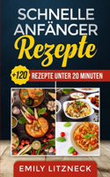 Schnelle Anfänger Rezepte