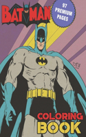 Batman Coloring Book: Great Coloring Book For Kids and Adults - Coloring Book With High Quality Images For All Ages