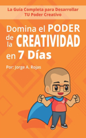 Domina el PODER de la CREATIVIDAD en Siete Días