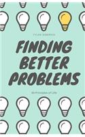 Finding Better Problems