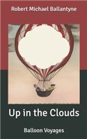 Up in the Clouds: Balloon Voyages