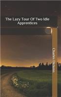 The Lazy Tour Of Two Idle Apprentices