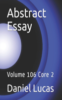 Abstract Essay: Volume 106 Core 2(106 Abstract Painting)