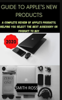 Guide to Apples's New Products