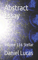 Abstract Essay: Volume 116 Stellar(116 Abstract Painting)
