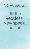 Jill the Reckless: New special edition