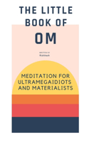 The Little Book of Om