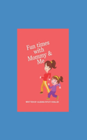 Fun times with Mommy & Me