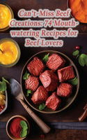 Can't-Miss Beef Creations