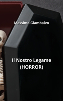 Nostro Legame (HORROR)