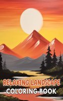 Relaxing Landscape Coloring Book For Adults