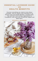 Essential Lavender Guide on Health Benefits