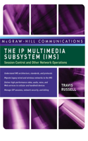 The IP Multimedia Subsystem (Ims): Session Control and Other Network Operations
