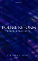 Police Reform: Forces for Change